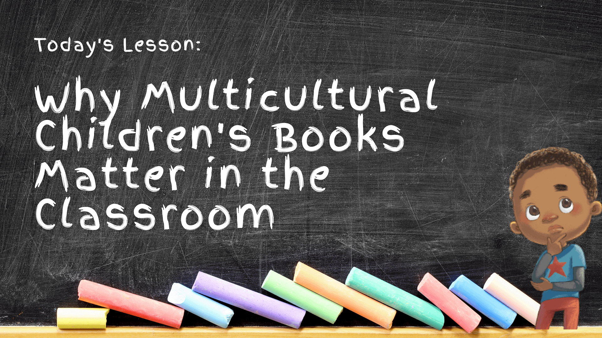 Why Multicultural Children's Books Matter in the Classroom