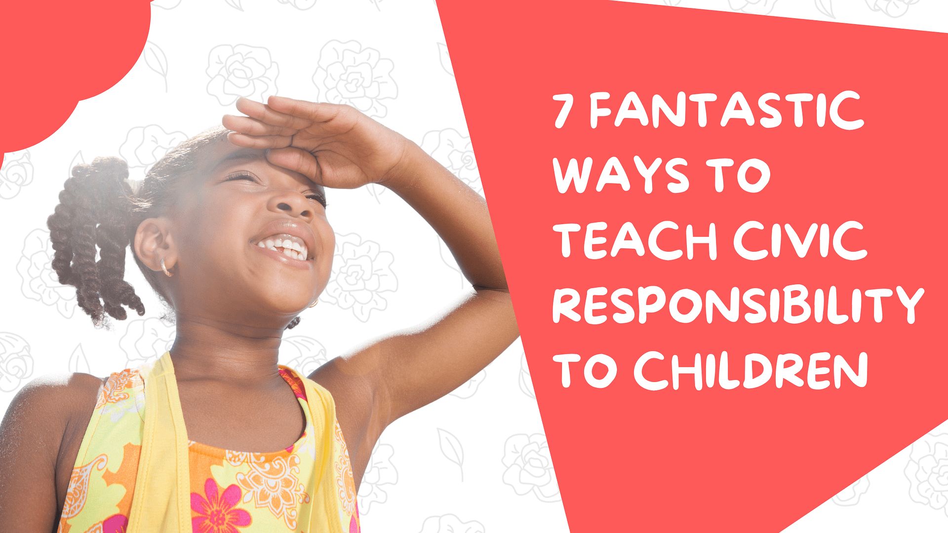 Ways to Teach Children Civic Responsibility