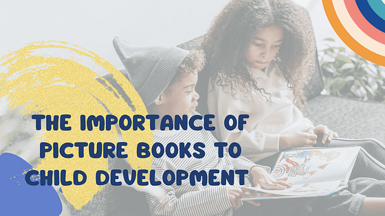 The Importance of Picture Books to Child Development